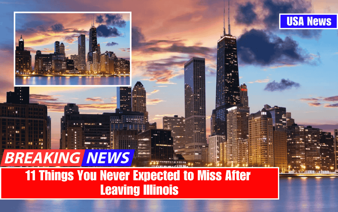 11 Things You Never Expected to Miss After Leaving Illinois