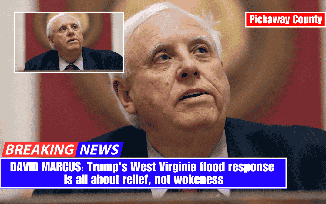 DAVID MARCUS: Trump's West Virginia flood response is all about relief, not wokeness