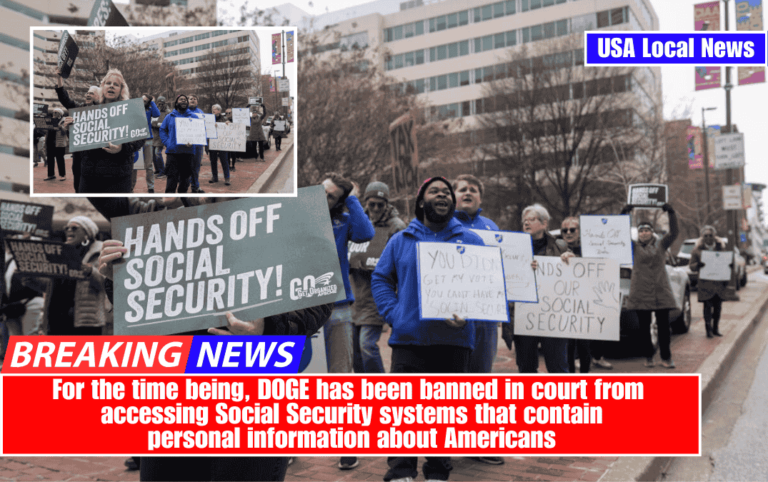 For the time being, DOGE has been banned in court from accessing Social Security systems that contain personal information about Americans