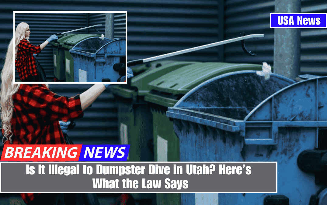 Is It Illegal to Dumpster Dive in Utah? Here’s What the Law Says