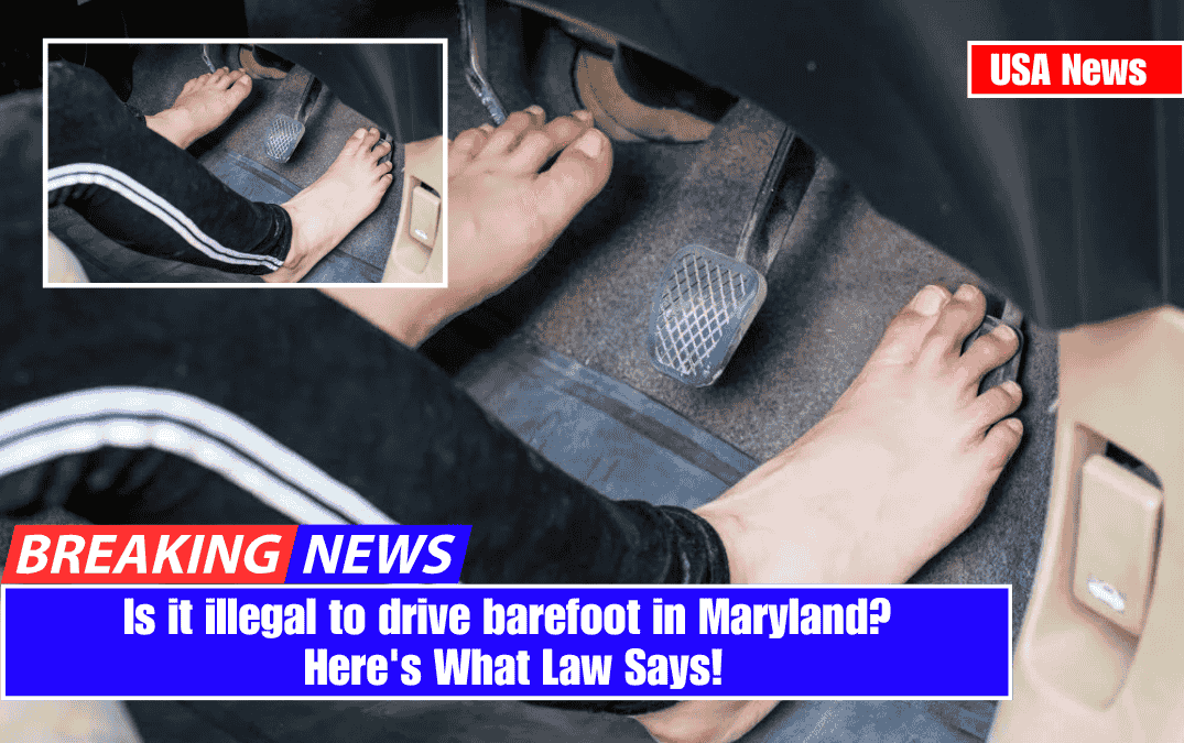 Is it illegal to drive barefoot in Maryland? Here's What Law Says!