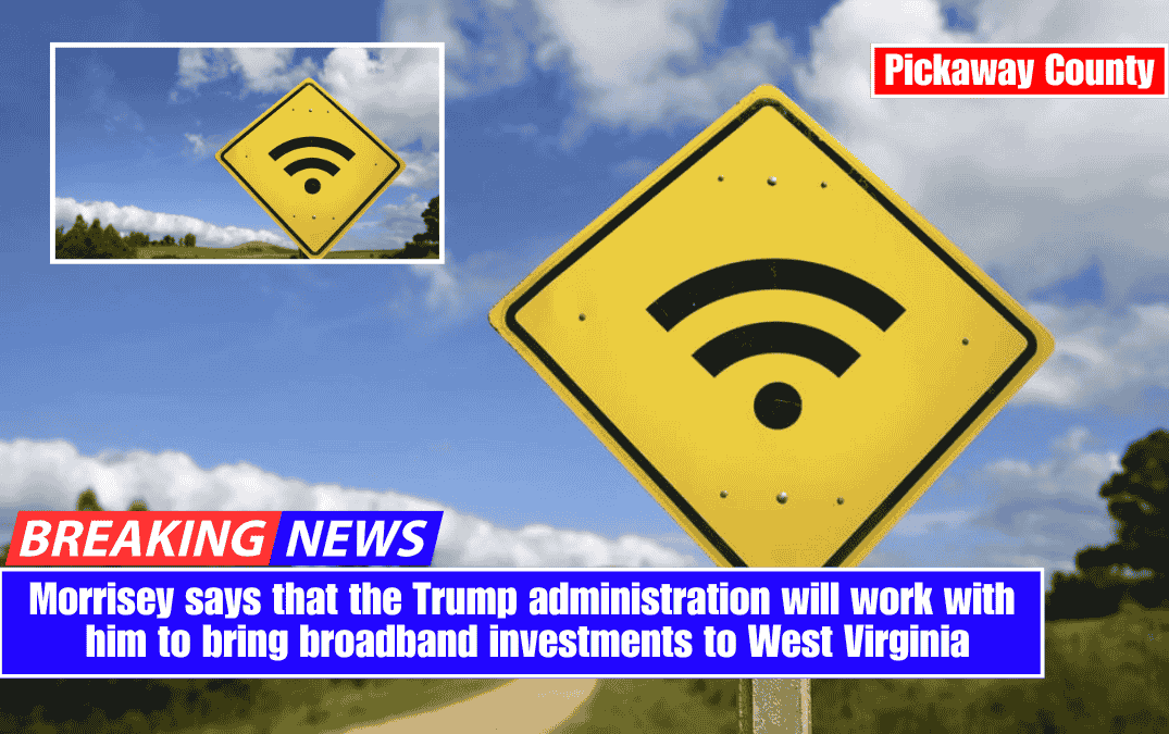 Morrisey says that the Trump administration will work with him to bring broadband investments to West Virginia