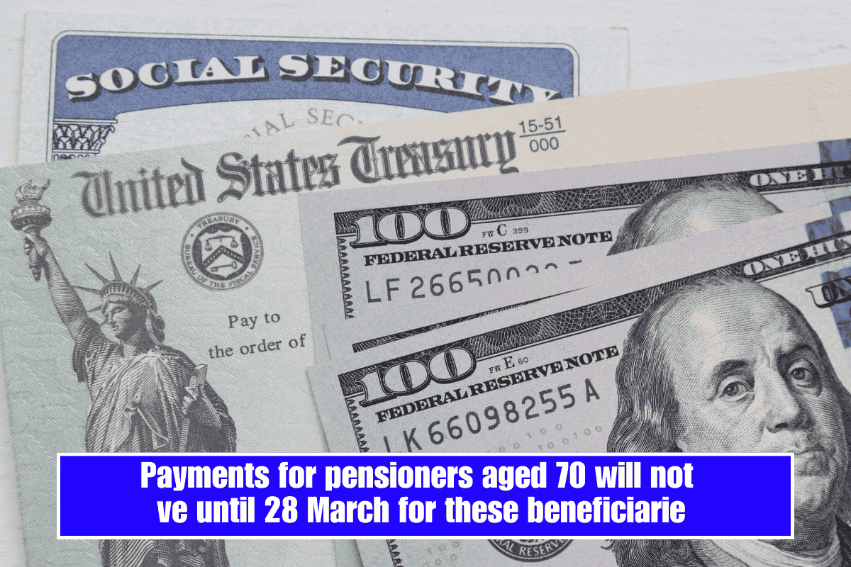 Payments for pensioners aged 70 will not arrive until 28 March for these beneficiaries