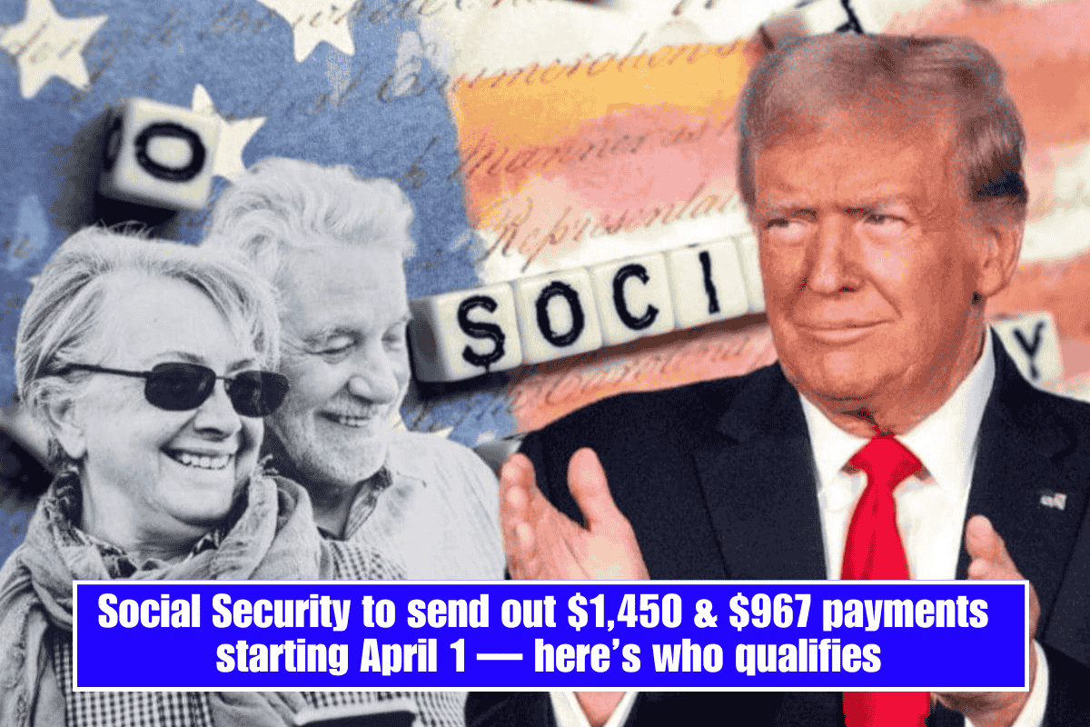 Social Security to send out $1,450 & $967 payments starting April 1 — here’s who qualifies