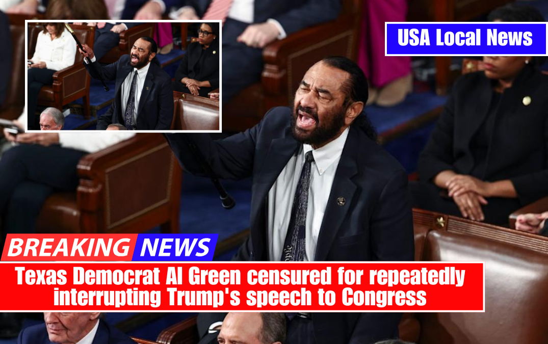 Texas Democrat Al Green censured for repeatedly interrupting Trump's speech to Congress