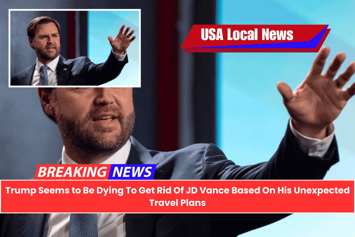 Trump Seems to Be Dying To Get Rid Of JD Vance Based On His Unexpected Travel Plans