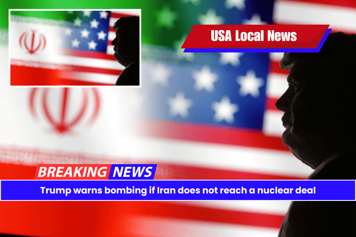 Trump warns bombing if Iran does not reach a nuclear deal