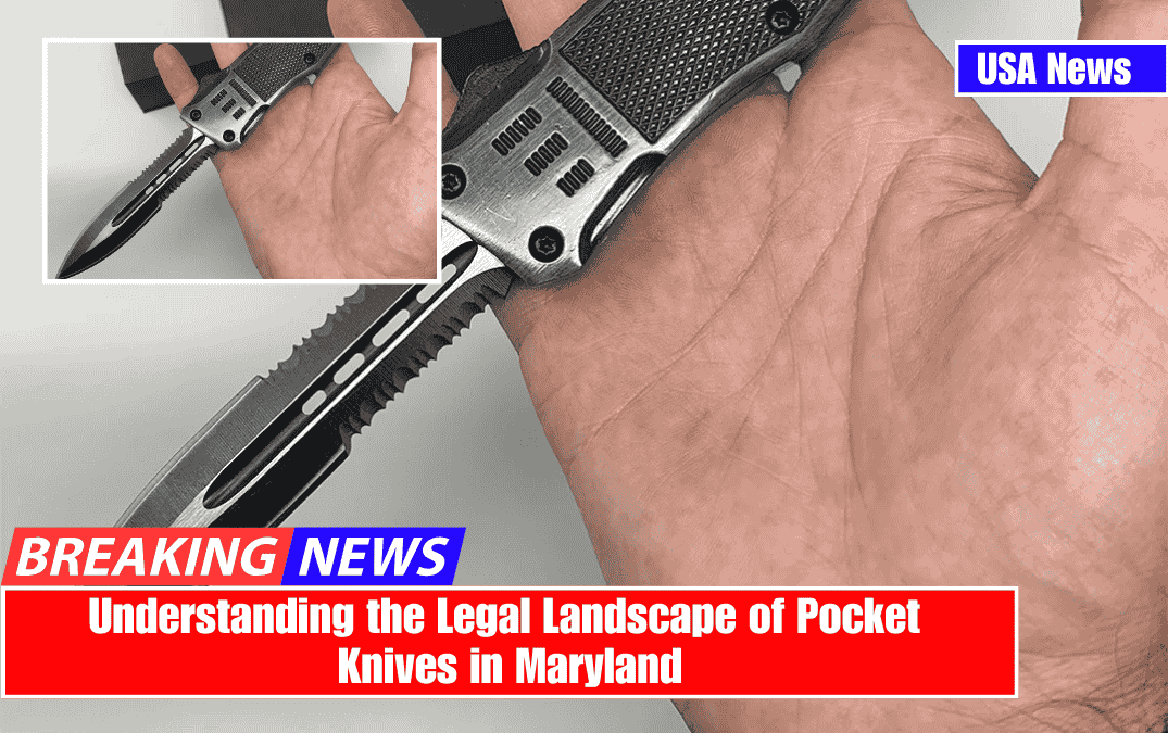 Understanding the Legal Landscape of Pocket Knives in Maryland