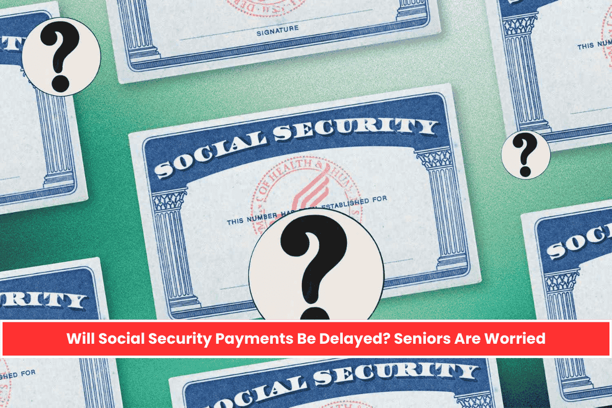 Will Social Security Payments Be Delayed? Seniors Are Worried