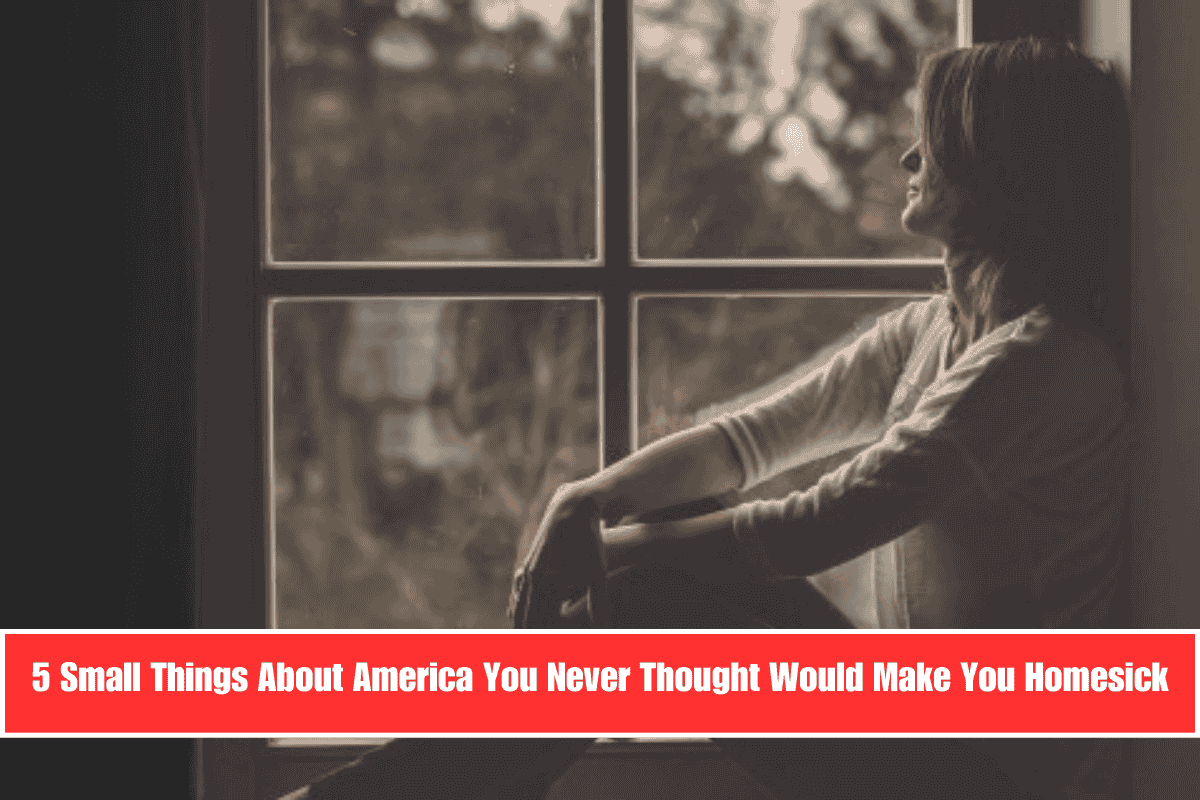 5 Small Things About America You Never Thought Would Make You Homesick
