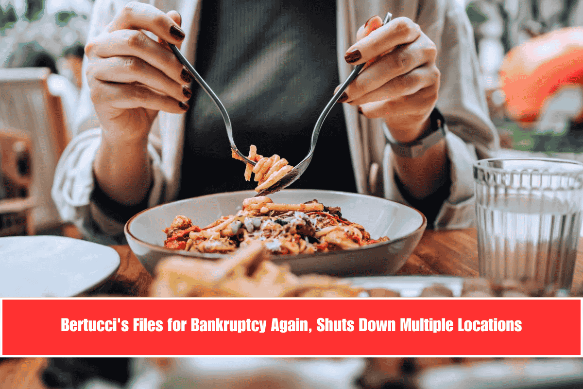 Bertucci's Files for Bankruptcy Again, Shuts Down Multiple Locations