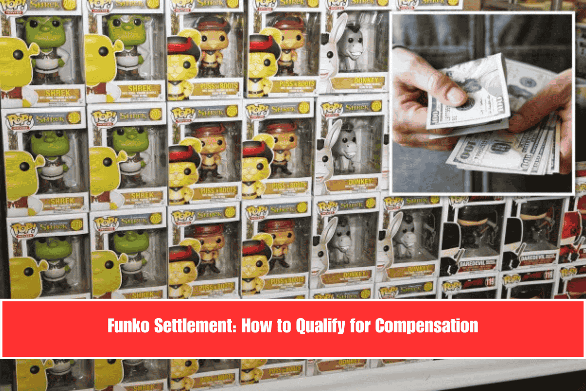 Funko Settlement How to Qualify for Compensation
