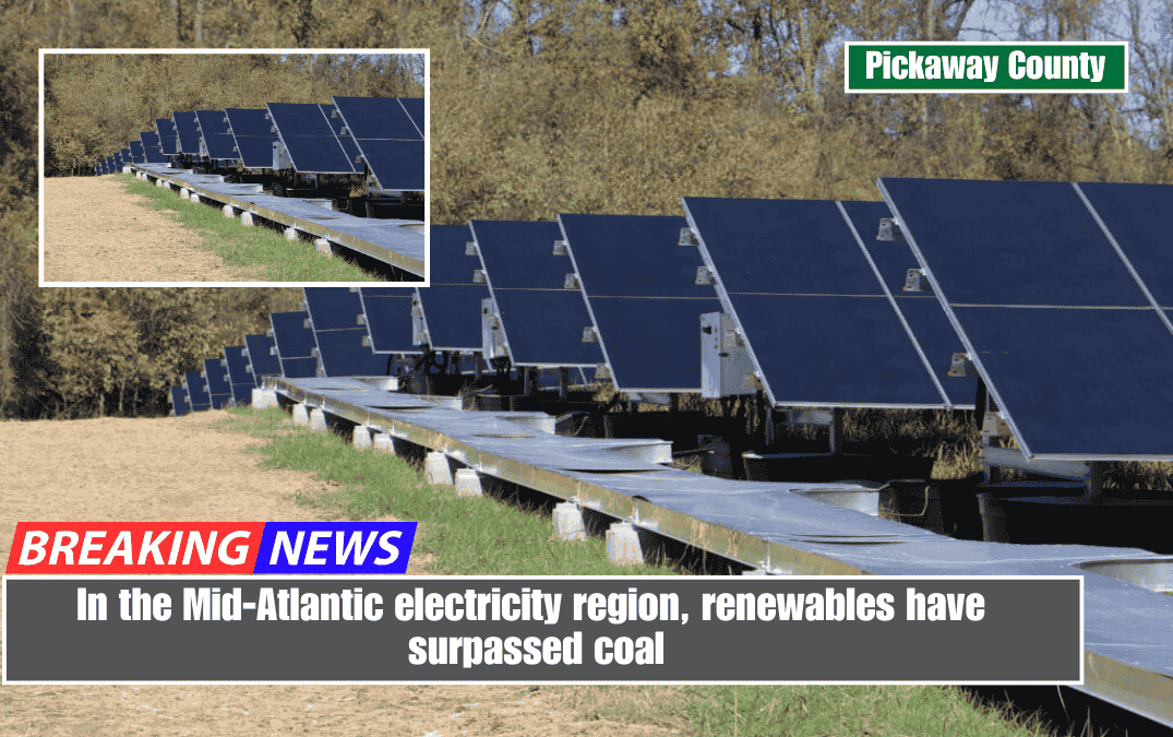 In the Mid-Atlantic electricity region, renewables have surpassed coal