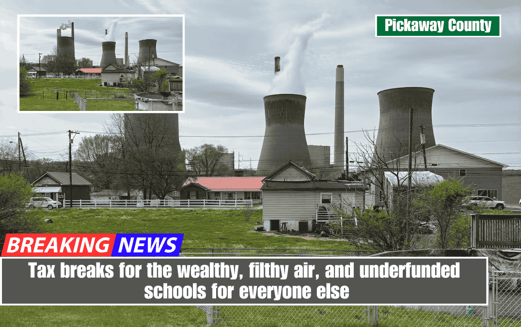 Tax breaks for the wealthy, filthy air, and underfunded schools for everyone else