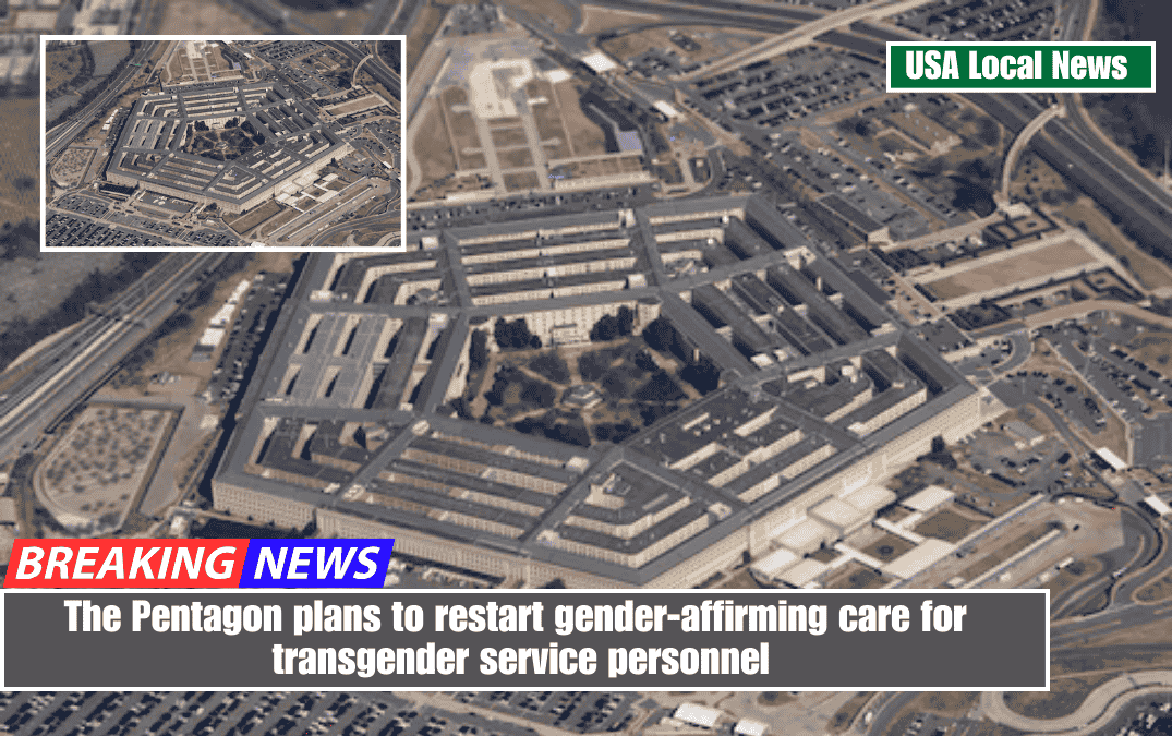 The Pentagon plans to restart gender-affirming care for transgender service personnel