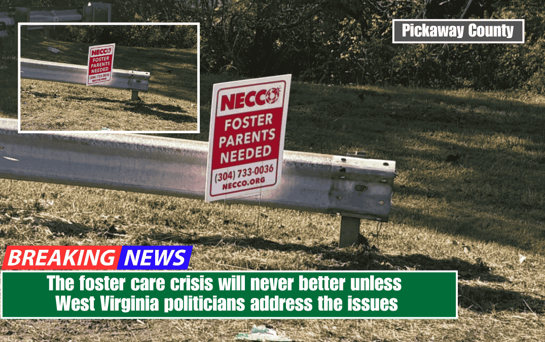 The foster care crisis will never better unless West Virginia politicians address the issues