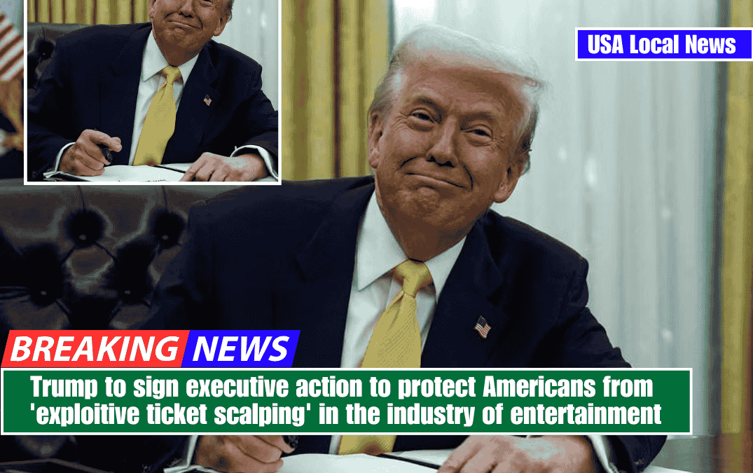 Trump to sign executive action to protect Americans from 'exploitive ticket scalping' in the industry of entertainment
