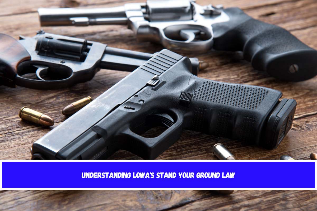 Understanding lowa's Stand Your Ground Law