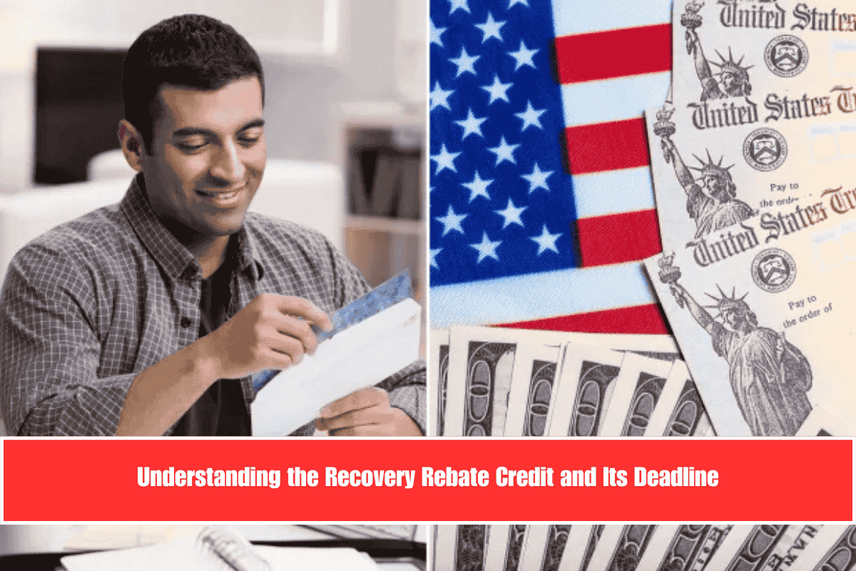 Understanding the Recovery Rebate Credit and Its Deadline